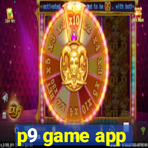 p9 game app